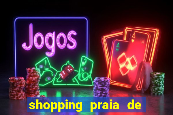 shopping praia de belas cinema